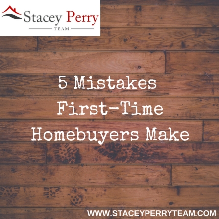 5 Mistakes First-Time Homebuyers Make - STACEY